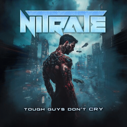 Nitrate : Tough Guys Don't Cry